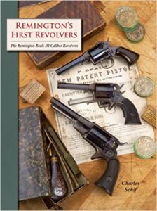 Remington's First Revolvers; The Remington Beals .31 Caliber Revolvers [Hardcover]
