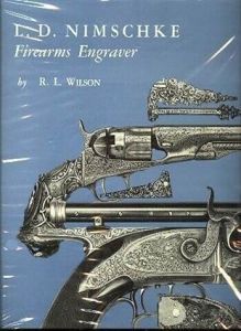 L. D. Nimschke: Firearms Engraver [Hardcover]