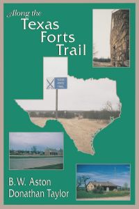 Along the Texas Forts Trail [Paperback]