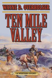 Ten Mile Valley: A Western Story [Paperback]