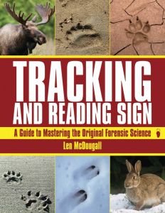 Tracking and Reading Sign: A Guide to Mastering the Original Forensic Science [Paperback]