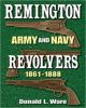 Remington Army & Navy Revolvers 1861-1888 By Donald L. Ware  [Hardcover]