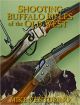 Shooting Buffalo Rifles Of The Old West [Paperback]