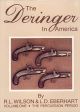 The Deringer In America Volume I The Percussion Period by L. D. Eberhart and R. L. Wilson [Hardcover]