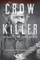 Crow Killer: The Saga Of Liver-Eating Johnson [Paperback]